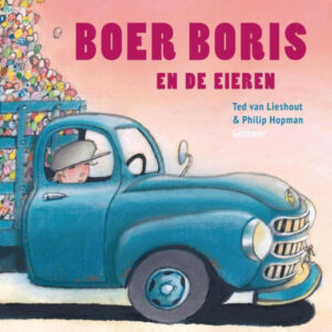 Boer Boris en de eieren - Ted van Lieshout - Gottmer