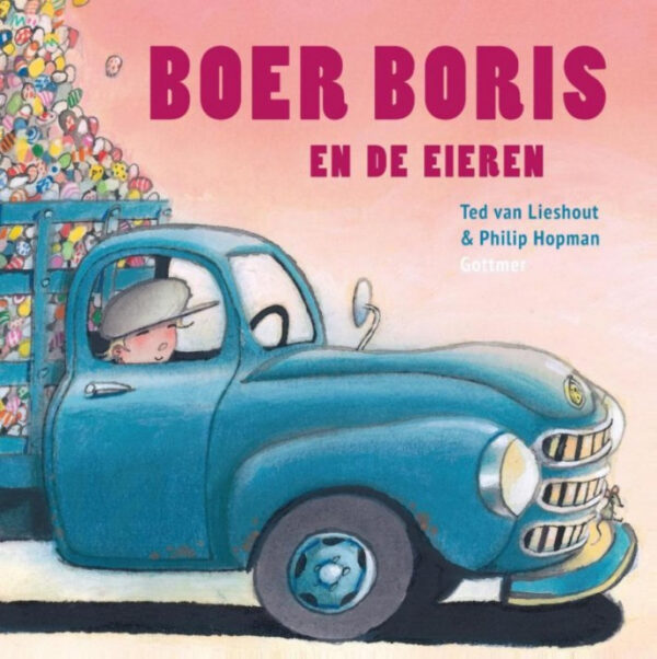 Boer Boris en de eieren - Ted van Lieshout - Gottmer