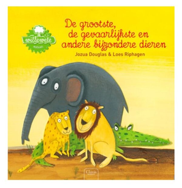 De grootste dieren Willewete De grootse dieren - Jozua Douglas - Clavis
