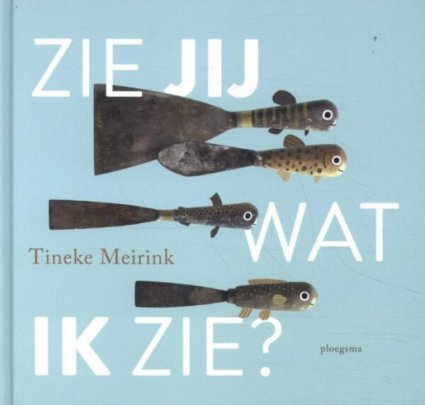 zie-jij-wat-ik-zie Zie jij wat ik zie? Tineke Meirink