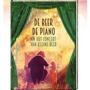 De beer en de piano en het concert van kleine beer. David Litchfield